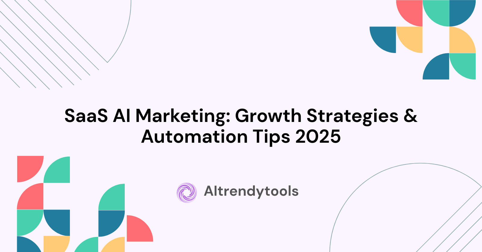 SaaS AI Marketing: Growth Strategies & Automation Tips 2025 - AItrendytools